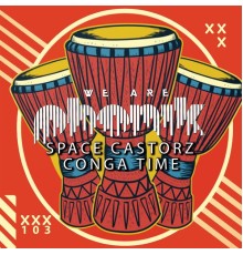 Space Castorz - Conga Time