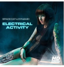 Space Cat and Dynamic - Electrical Activity