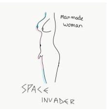 Space Invader - manmade woman