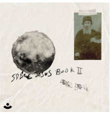 Space Jesus - Book II