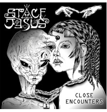 Space Jesus - Close Encounters