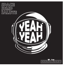 Space Jump Salute - Yeah Yeah