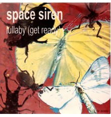 Space Siren - Lullaby (Get Ready)