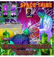 Space Tribe - Electro Convulsive Therapy