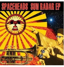 Spaceheads - Sun Radar