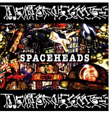 Spaceheads - Spaceheads