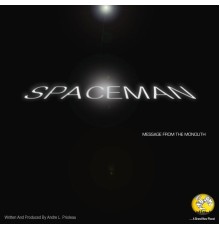 Spaceman - Message from the Monolith