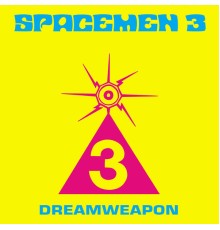 Spacemen 3 - Dreamweapon (Remastered)