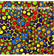 Spacemen 3 - Recurring (Original)