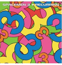 Spacemen 3 - Recurring (Remastered)