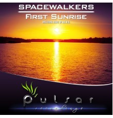 Spacewalkers - First Sunrise