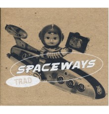 Spaceways - Trad