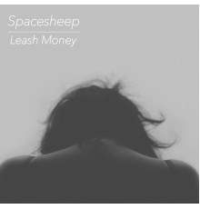 Spachesheep - Leash Money