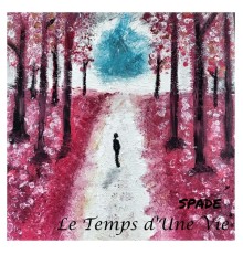 Spade - Le Temps D'une Vie