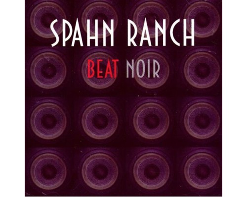 Spahn Ranch - Beat Noir