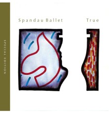 Spandau Ballet - True  (Special Edition)