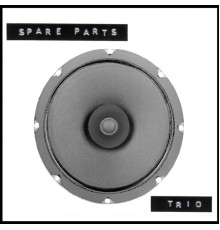 Spare Parts - Trio