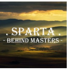 Sparta - Behind Masters