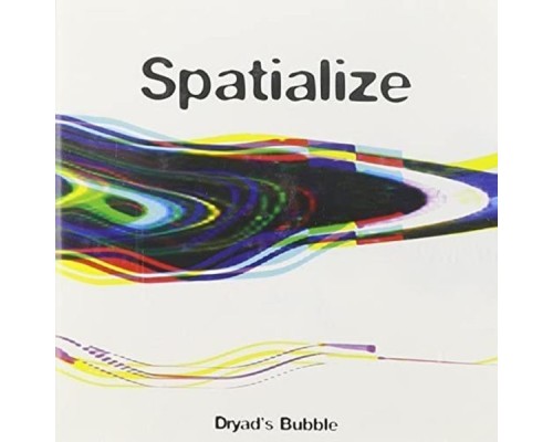 Spatialize - Dryad's Bubble