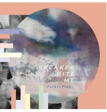 Speaker Bite Me - Future Plans