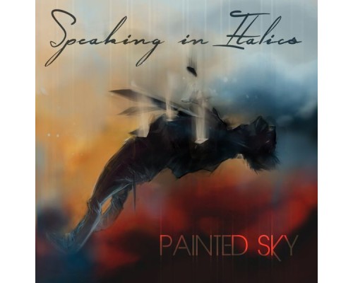 Speaking In Italics - Painted Sky