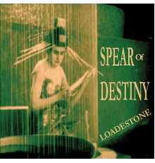 Spear Of Destiny - Loadestone