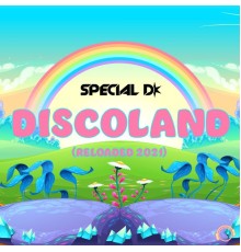 Special D. - Discoland (Reloaded 2021)