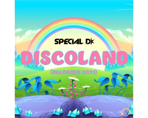 Special D. - Discoland (Reloaded 2021)