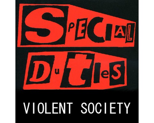 Special Duties - Violent Society