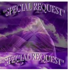 Special Request - Special Request