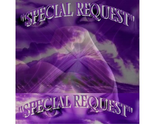 Special Request - Special Request