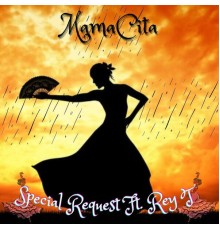 Special Request - Mamacita