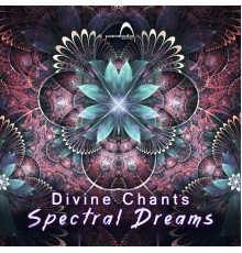 Spectral Dreams - Divine Chants