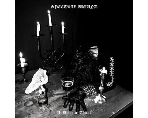 Spectral Wound - A Diabolic Thirst