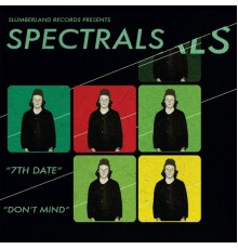 Spectrals - 7th Date