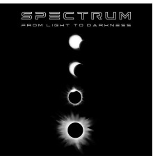 Spectrum - From Light to Darkness