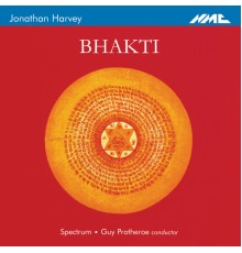 Spectrum, Guy Protheroe - Harvey: Bhakti