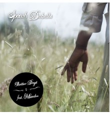 Speech Debelle - Better Days