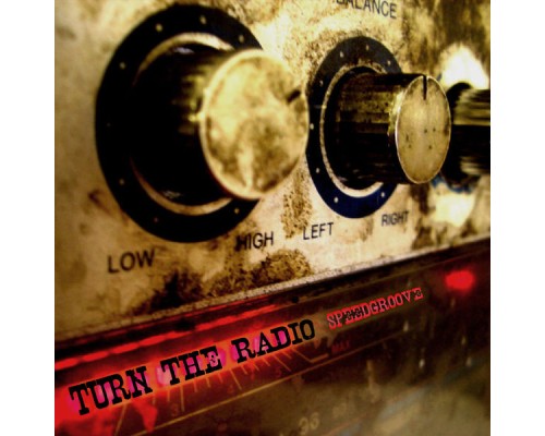 Speedgroove - Turn the Radio