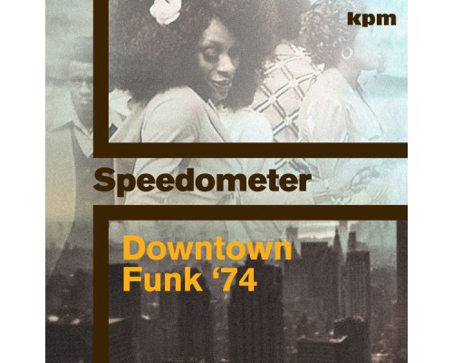 Speedometer - Downtown Funk 74