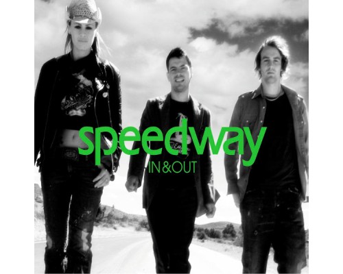 Speedway - In & Out