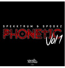 Spekktrum & Spookz - Phonetic, Vol. 1