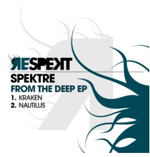 Spektre - From The Deep EP