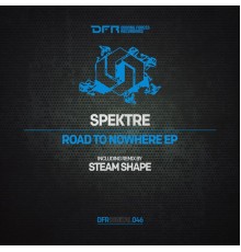 Spektre - Road To Nowhere EP