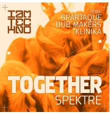 Spektre - Together (Remixes)