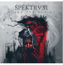 Spektrvm - Blood for Heaven