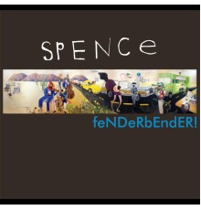 Spence - Fenderbender!