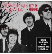 Spencer Davis - Keep on Running