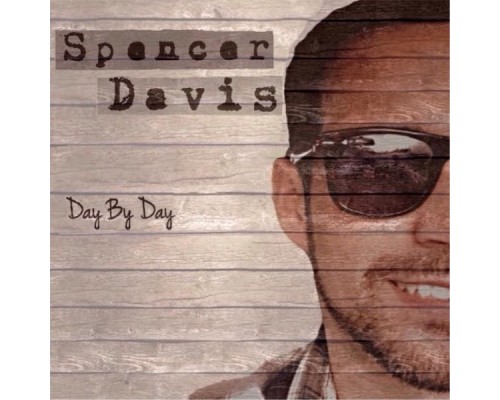 Spencer Davis - Day by Day