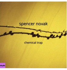 Spencer Novak - Chemical Trap